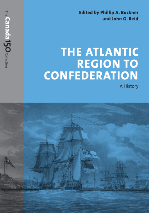 Cover image for book The Atlantic Region to Confederation