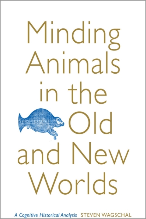 Cover image for book Minding Animals in the Old and New Worlds