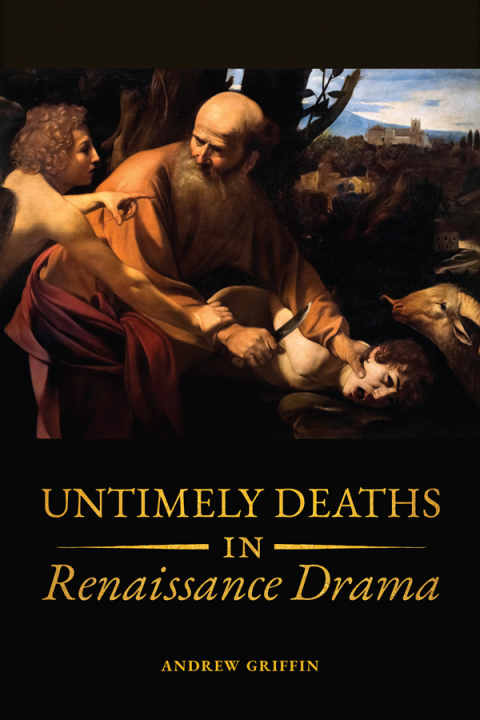 Cover image for book Untimely Deaths in Renaissance Drama