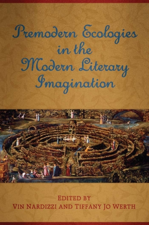 Cover image for book Premodern Ecologies in the Modern Literary Imagination