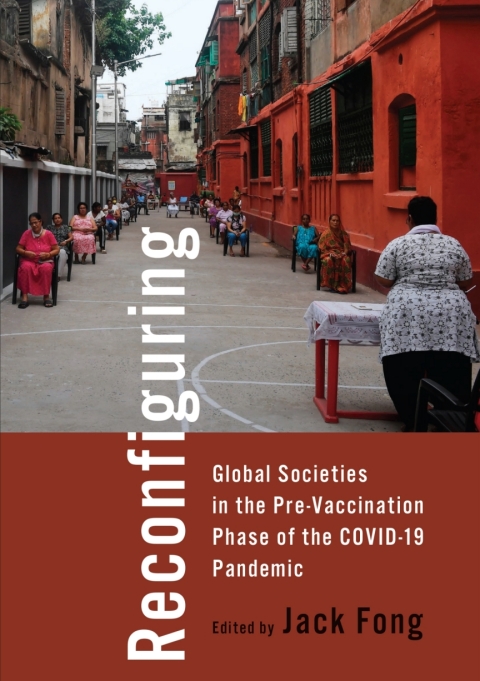 Cover image for book Reconfiguring Global Societies in the Pre-Vaccination Phase of the COVID-19 Pandemic