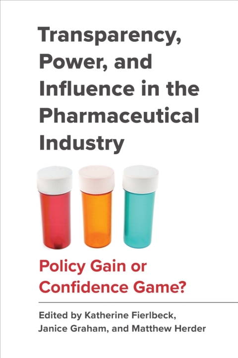 Cover image for book Transparency, Power, and Influence in the Pharmaceutical Industry