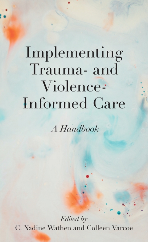 Cover image for book Implementing Trauma- and Violence-Informed Care