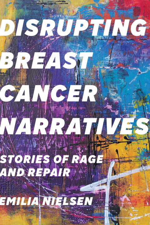 Cover image for book Disrupting Breast Cancer Narratives