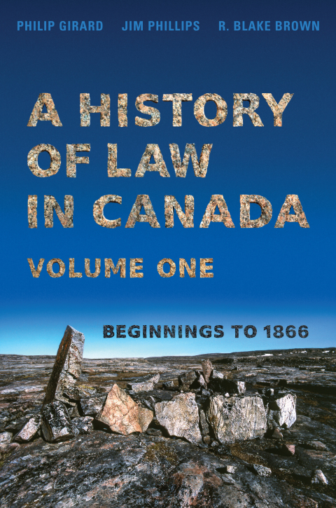 Cover image for book A History of Law in Canada, Volume One