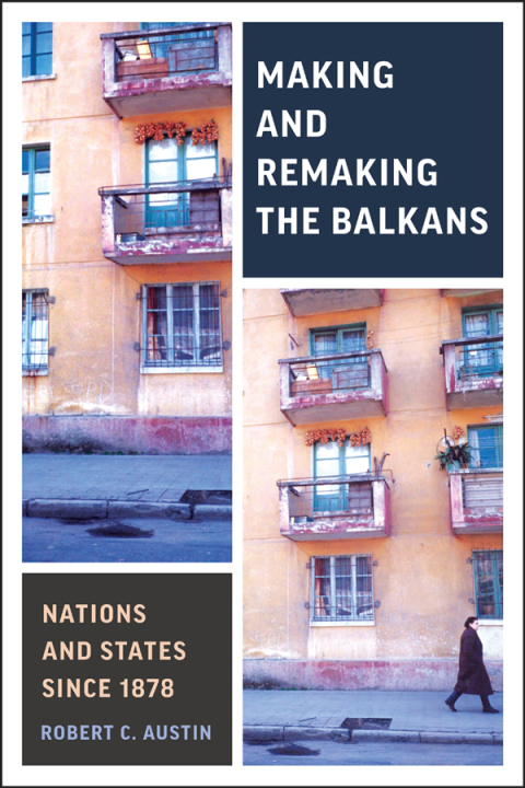Cover image for book Making and Remaking the Balkans