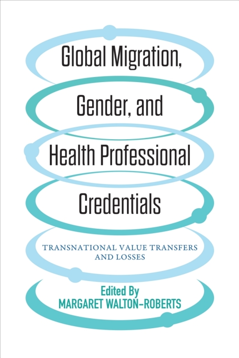Cover image for book Global Migration, Gender, and Health Professional Credentials