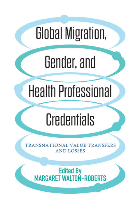 Cover image for book Global Migration, Gender, and Health Professional Credentials