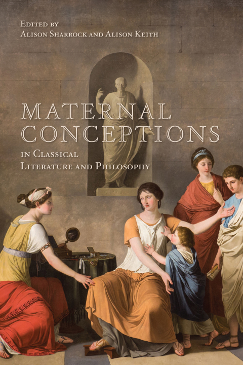 Cover image for book Maternal Conceptions in Classical Literature and Philosophy