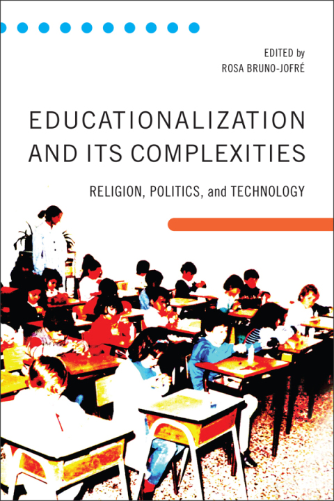 Cover image for book Educationalization and Its Complexities