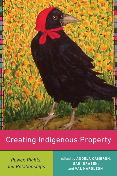 Cover image for book Creating Indigenous Property