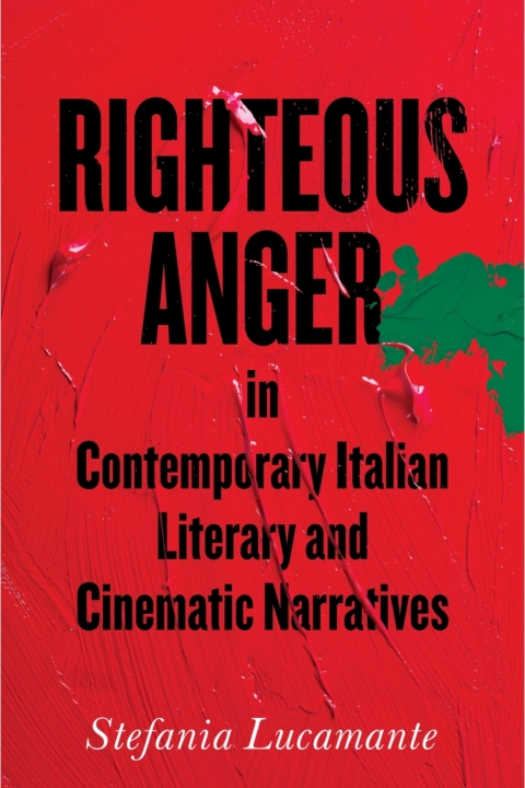 Cover image for book Righteous Anger in Contemporary Italian Literary and Cinematic Narratives
