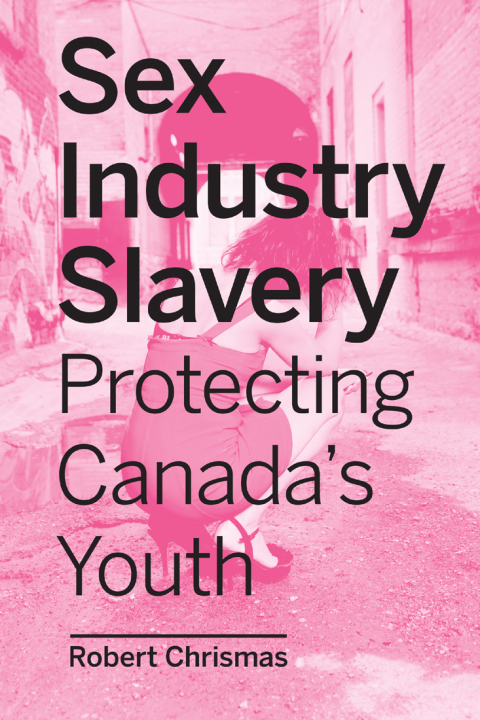Cover image for book Sex Industry Slavery in Present-Day Canada