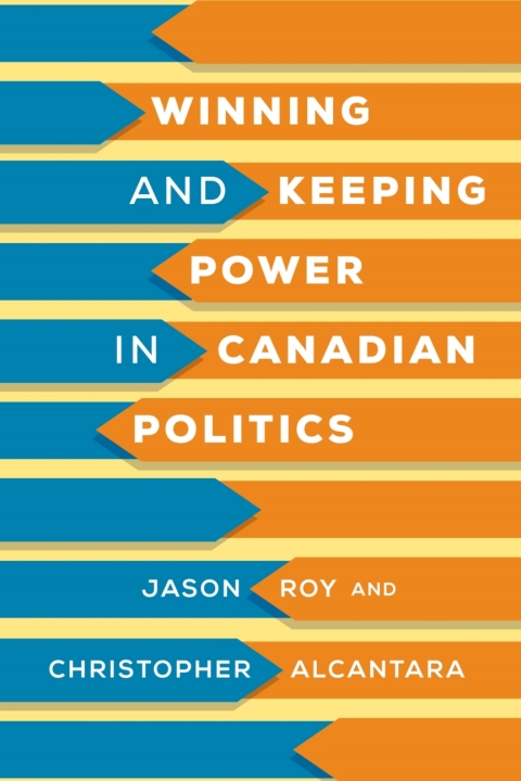 Cover image for book Winning and Keeping Power in Canadian Politics