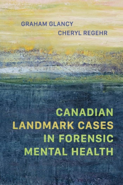 Cover image for book Canadian Landmark Cases in Forensic Mental Health