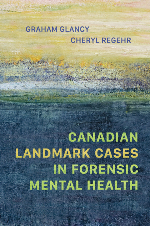 Cover image for book Canadian Landmark Cases in Forensic Mental Health