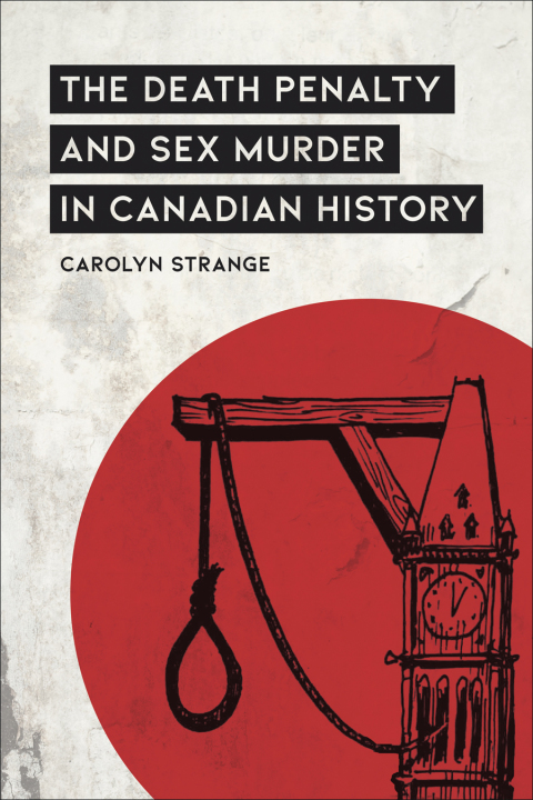 Cover image for book The Death Penalty and Sex Murder in Canadian History
