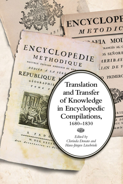 Cover image for book Translation and Transfer of Knowledge in Encyclopedic Compilations, 1680–1830