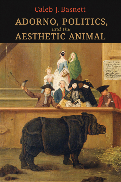 Cover image for book Adorno, Politics, and the Aesthetic Animal