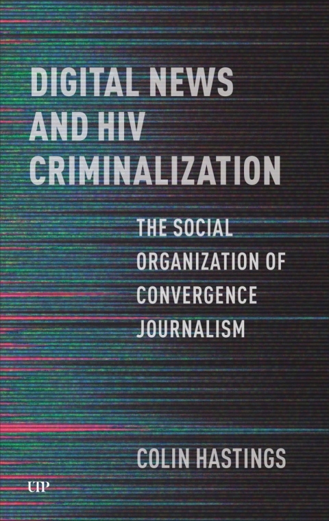 Cover image for book Digital News and HIV Criminalization
