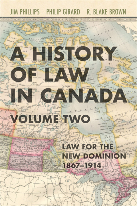 Cover image for book A History of Law in Canada, Volume Two