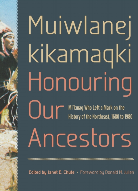 Cover image for book Muiwlanej kikamaqki "Honouring Our Ancestors"