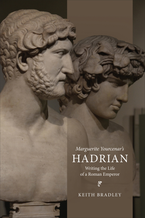 Cover image for book Marguerite Yourcenar’s Hadrian