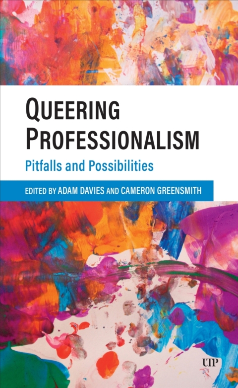 Cover image for book Queering Professionalism: Pitfalls and Possibilities