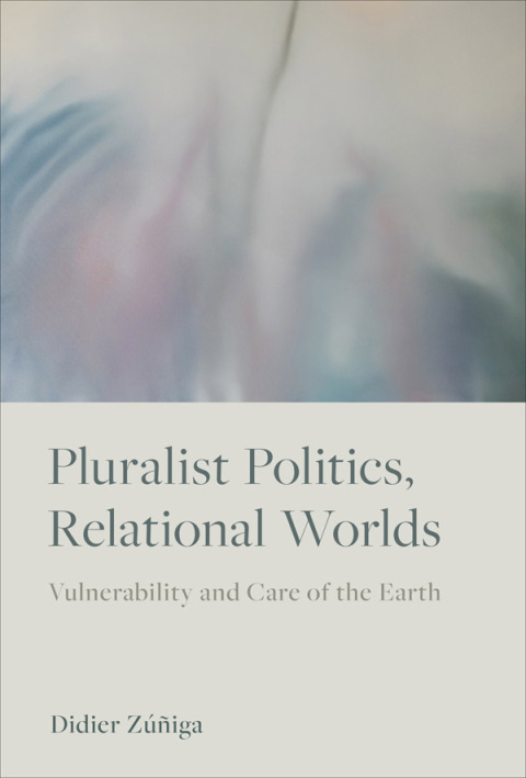 Cover image for book Pluralist Politics, Relational Worlds