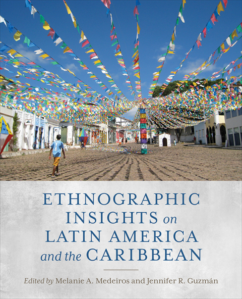 Cover image for book Ethnographic Insights on Latin America and the Caribbean