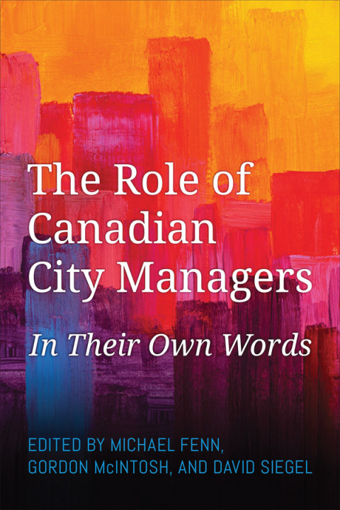 Cover image for book The Role of Canadian City Managers