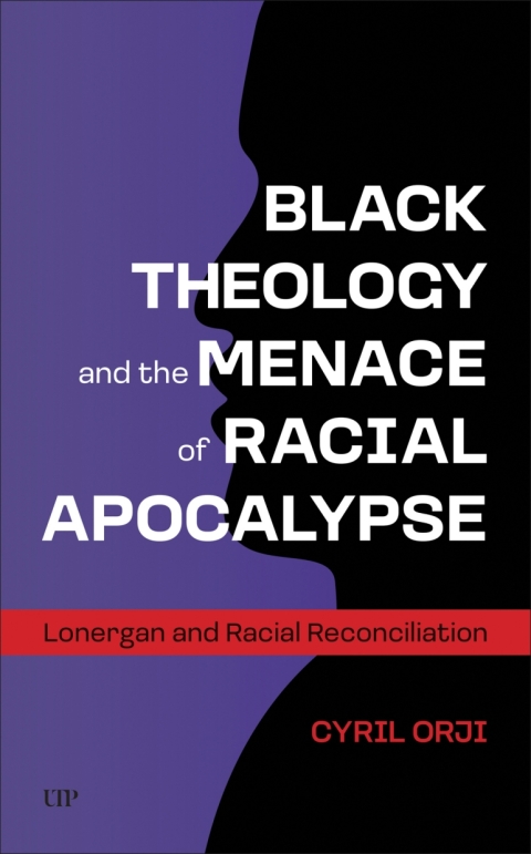 Cover image for book Black Theology and the Menace of Racial Apocalypse