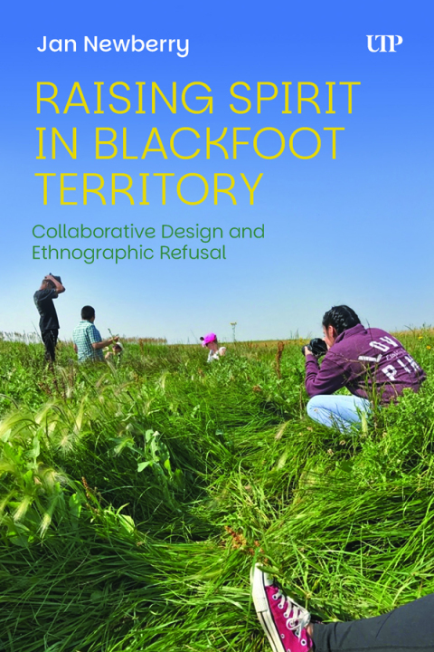 Cover image for book Raising Spirit in Blackfoot Territory