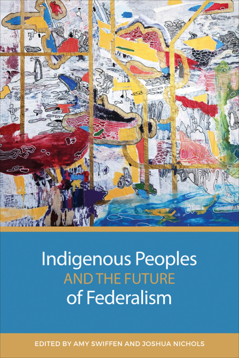 Cover image for book Indigenous Peoples and the Future of Federalism