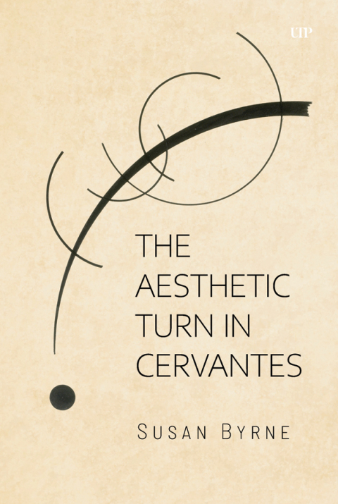 Cover image for book The Aesthetic Turn in Cervantes