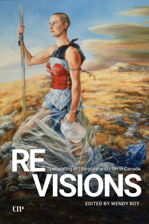 Cover image for book ReVisions: Speculating in Literature and Film in Canada