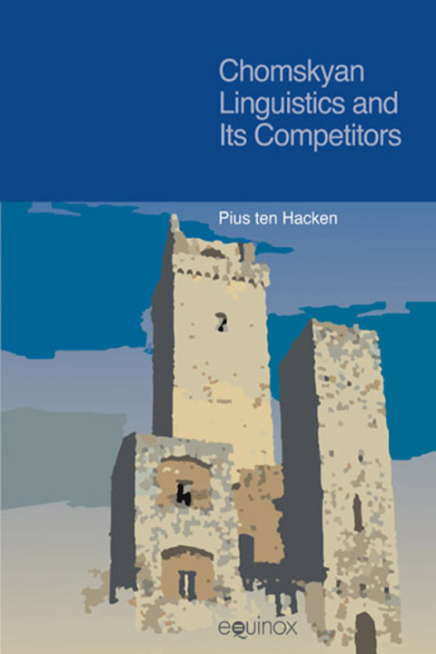 Cover image for book Chomskyan Linguistics and Its Competitors