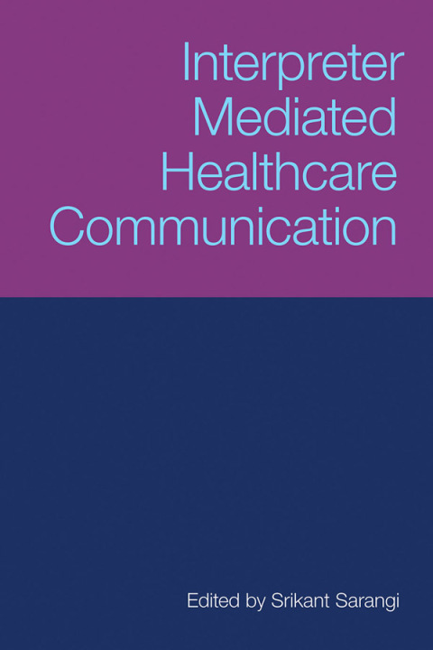 Cover image for book Interpreter-Mediated Healthcare Communication