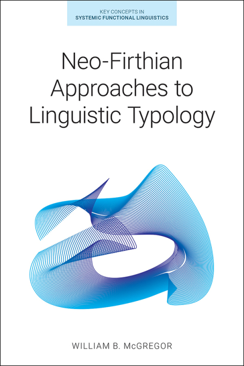 Cover image for book Neo-Firthian Approaches to Linguistic Typology