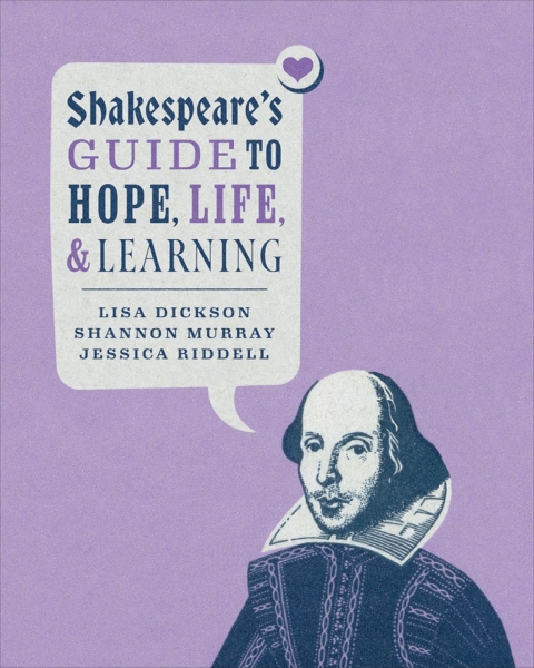 Cover image for book Shakespeare’s Guide to Hope, Life, and Learning