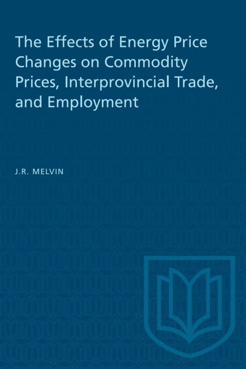 Cover image for book The Effects of Energy Price Changes on Commodity Prices, Interprovincial Trade, and Employment