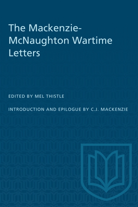 Cover image for book The Mackenzie-McNaughton Wartime Letters