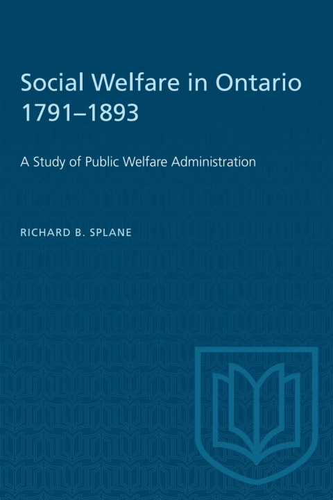 Cover image for book Social Welfare in Ontario 1791–1893