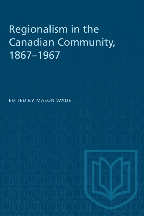 Cover image for book Regionalism in the Canadian Community, 1867–1967