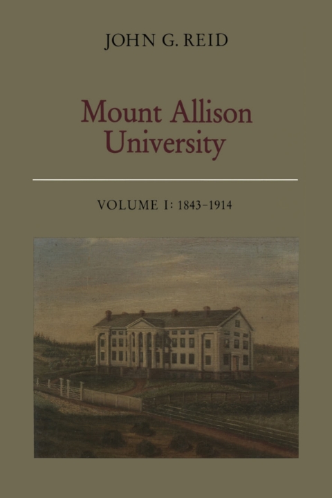 Cover image for book Mount Allison University, Volume I