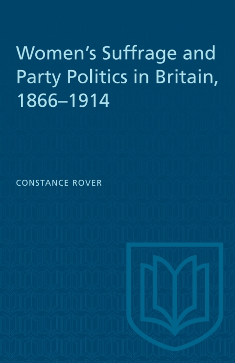 Cover image for book Women's Suffrage and Party Politics in Britain, 1866–1914