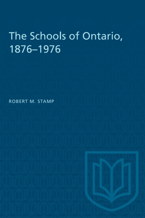 Cover image for book The Schools of Ontario, 1876–1976