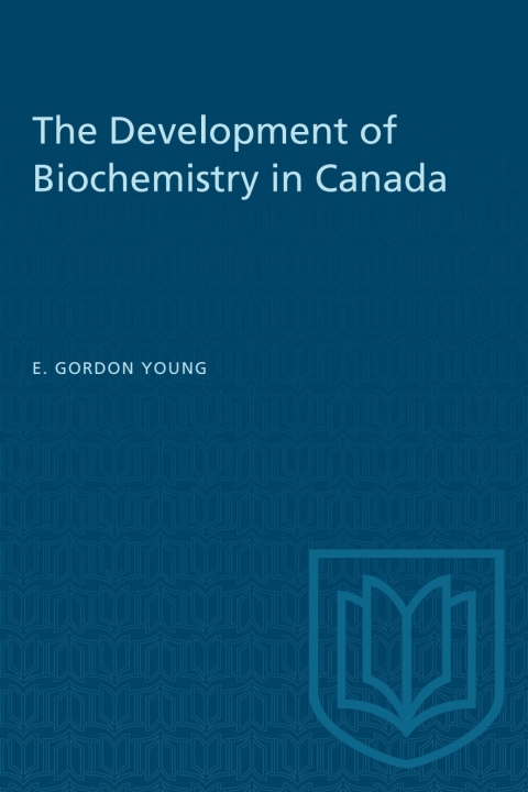 Cover image for book The Development of Biochemistry in Canada