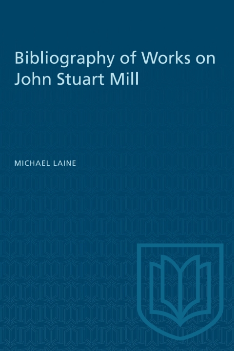 Cover image for book Bibliography of Works on John Stuart Mill