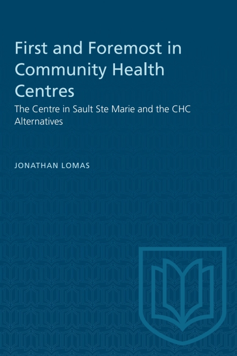 Cover image for book First and Foremost in Community Health Centres